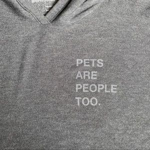 PETS ARE PEOPLE TOO Long Sleeve w/ hood